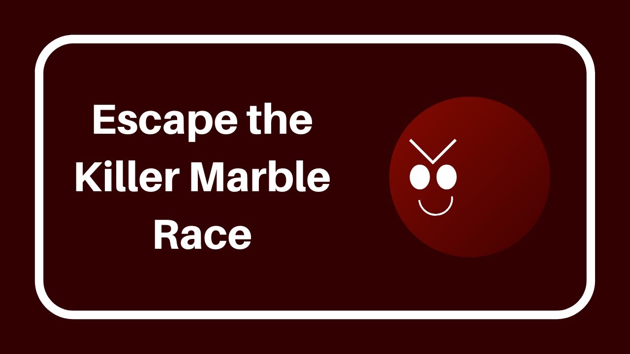 Escape the Slayer Marble Race