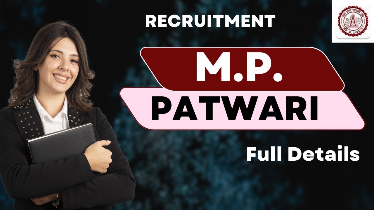 M.P. Patwari Recruitment 2022: Notification, Vacancy, Application, Dates, Eligibility, Salary