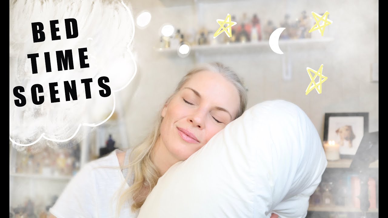 Favourite Scents for Bed I TheTopNote #comfortingscents