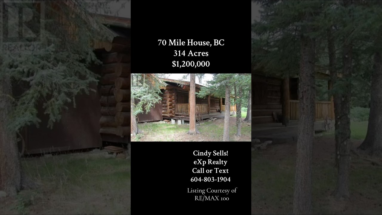 314 Acres in 70 Mile House, BC $1,200,000 with a Log Home