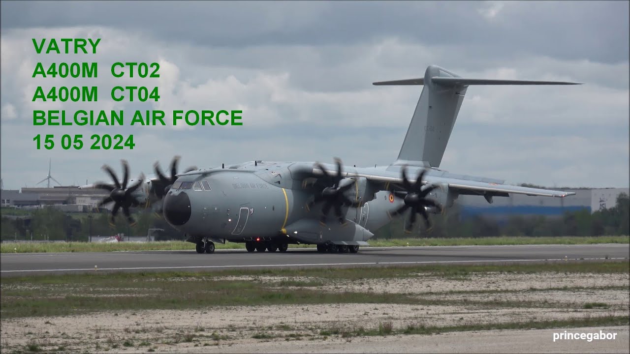AIRBUS 400 M / BELGIAN AIR FORCE / CT 04 / CT 02/  VATRY /15 05 2024 /