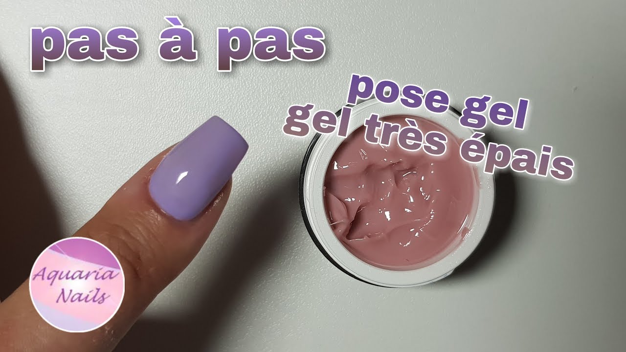 Pose gel - gel très épais [ pas à pas ]