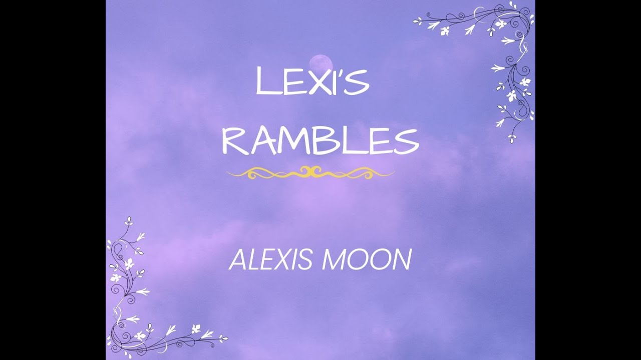 Intro Lexi's Rambles