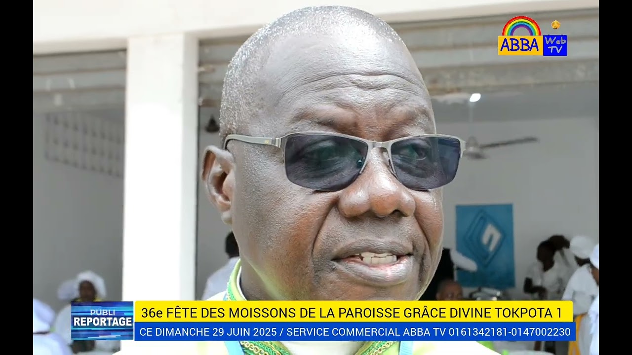 36eme FÊTE DES MOISSONS DE LA PAROISSE GRÂCE DIVINE TOKPOTA 1 CE DIMANCHE 29 JUIN 2025📽️💫