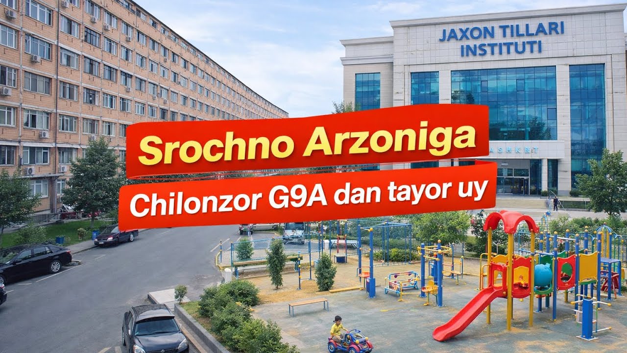 ЧИЛОНЗОР Г9А дан Джахон Тилар Институт Енида Арзонига тайор уй