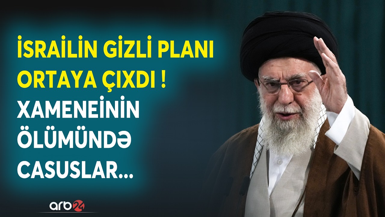 Xameneinin ölümündən DETALLAR ORTAYA ÇIXDI: İsrailin illərlə qurduğu plan BELƏ HAZIRLANIB-Casuslar..