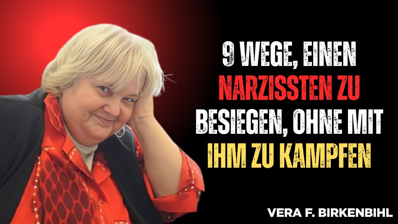 Wege, einen Narzissten zu besiegen – ohne mit ihm kämpfen zu müssen | Vera F. Birkenbihl 🧠🛡️