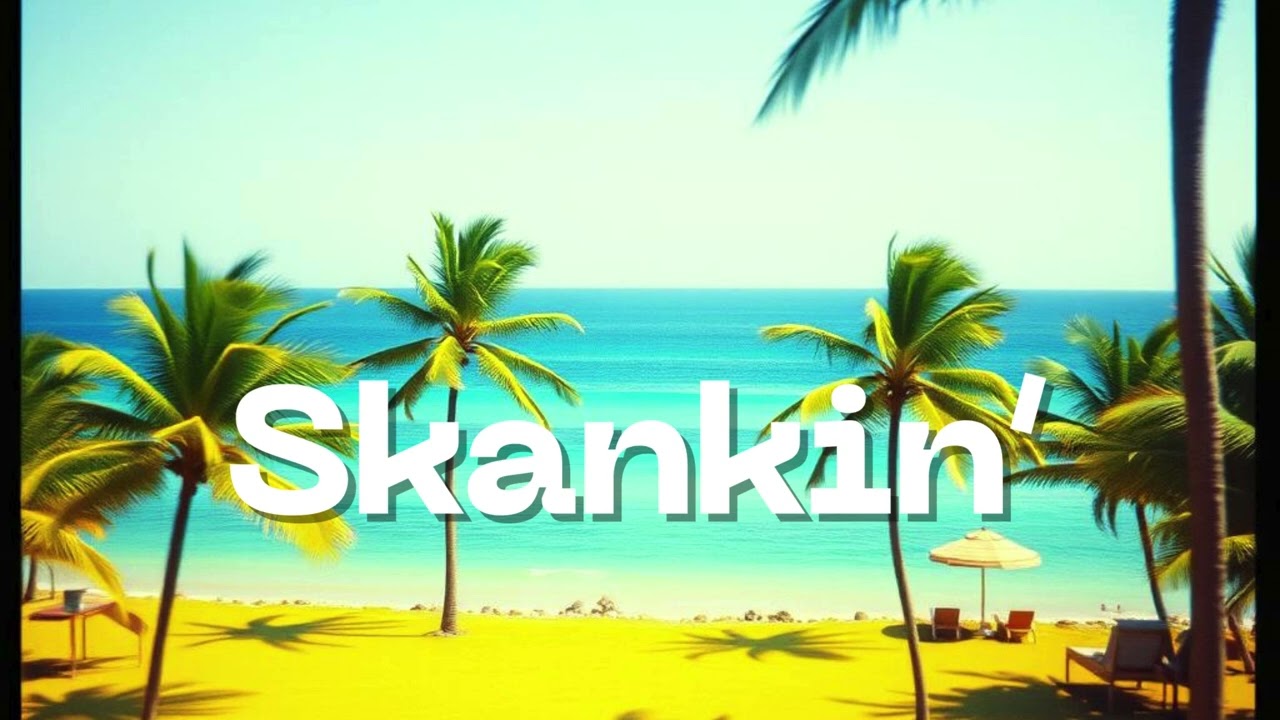 Skankin'