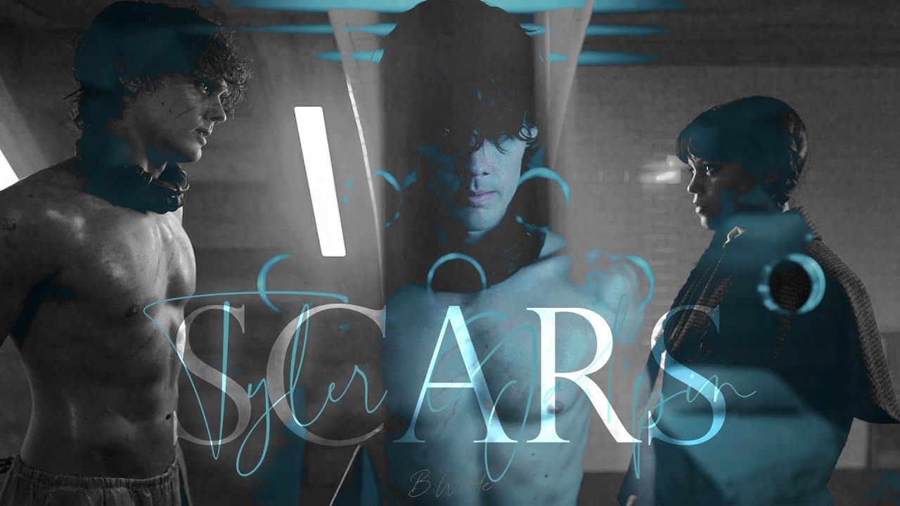 Tyler ✘ Wednesday • Scars