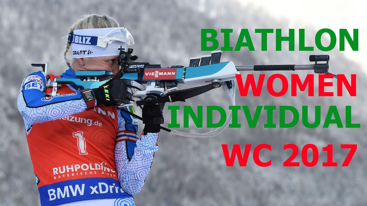 BIATHLON WOMEN INDIVIDUAL  15.02.2017 World Championships Hochfilzen (Austria)