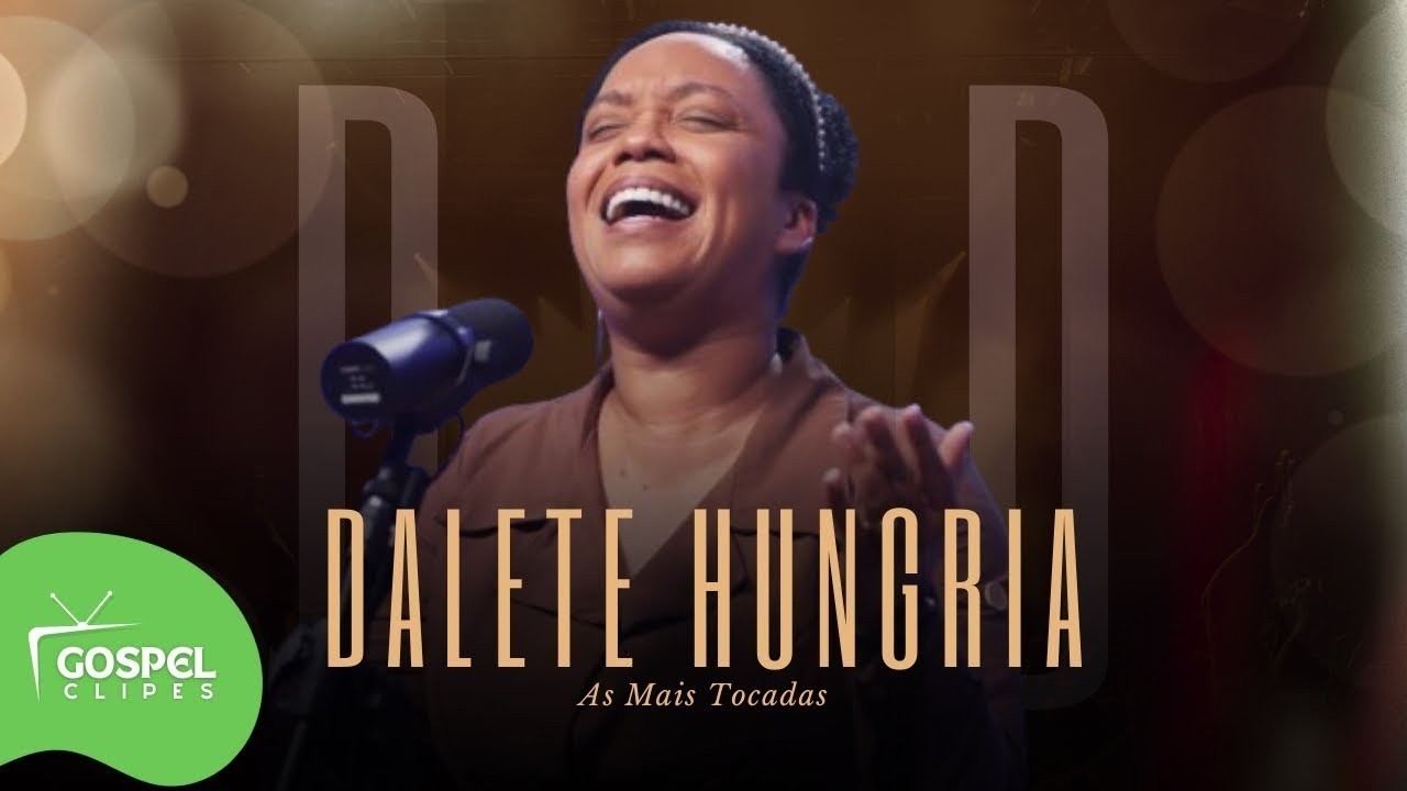 Dalete Hungria | DVD Lança Sobre Mim [Gospel Clipes]