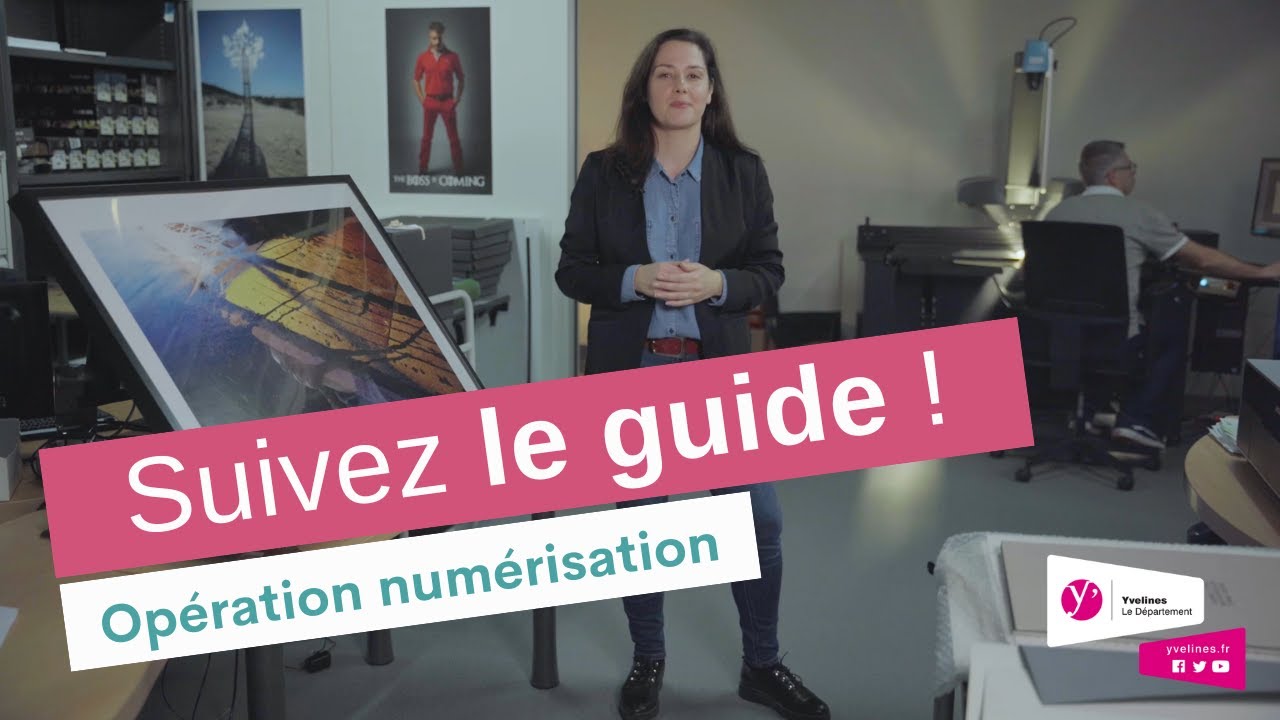 Suivez le guide ! Opération numérisation