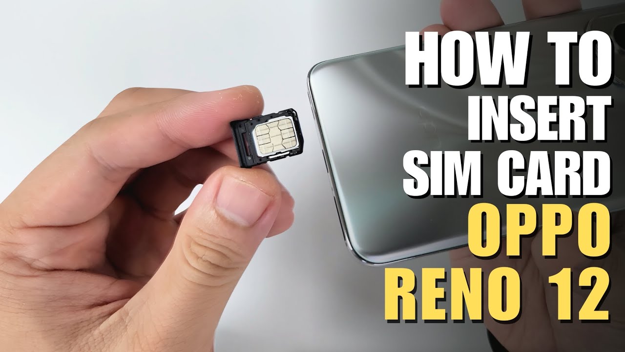 How to Install a SIM Card to Oppo Reno 12 5G