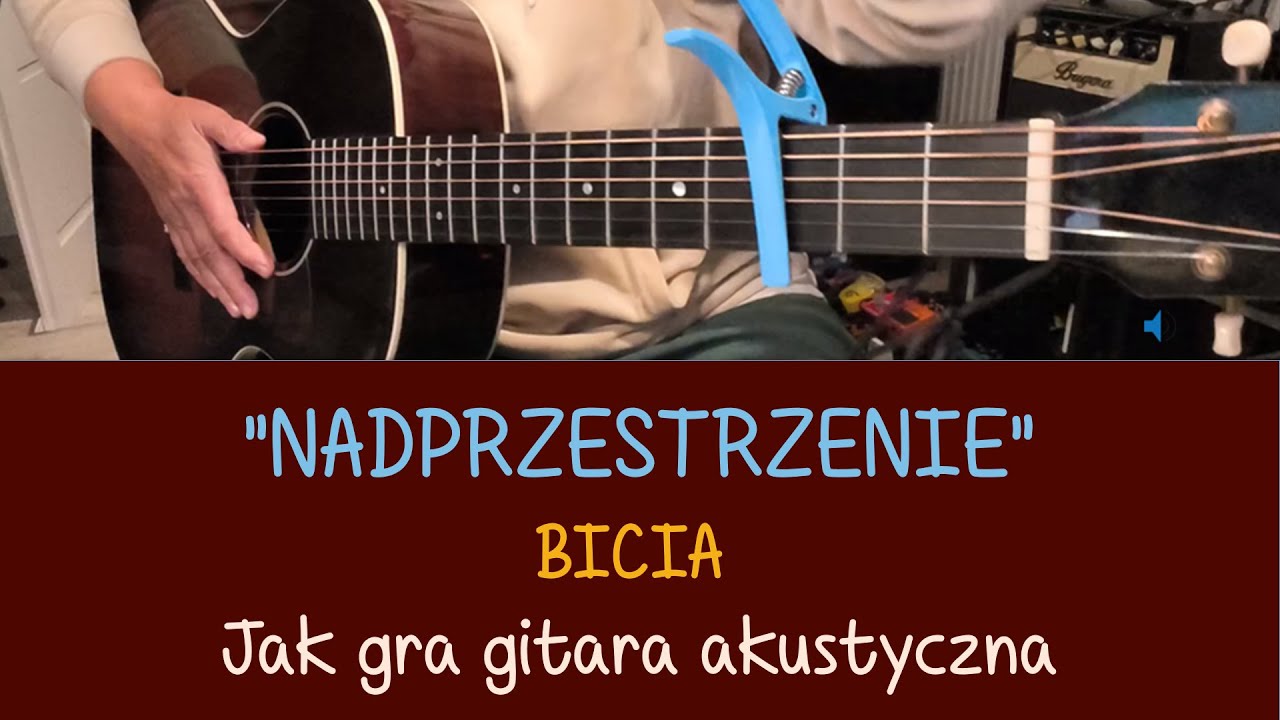 NADPRZESTRZENIE - jak gra gitara akustyczna - BICIA
