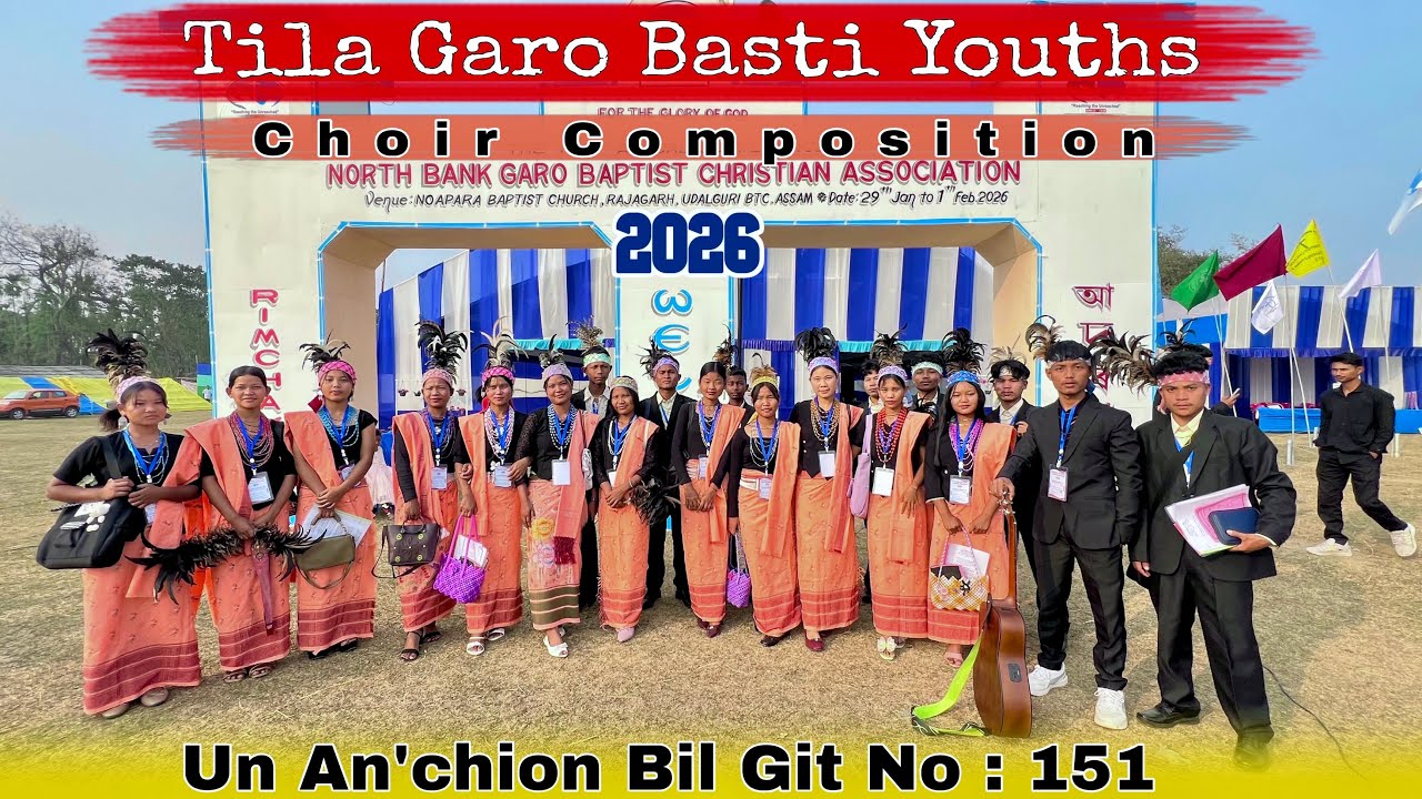 Tila Garo Basti Youth Group || Un An’chion Bil Garo Hymns 