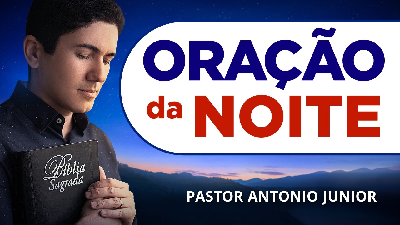 ORA&Ccedil;&Atilde;O DA NOITE DE HOJE 12-04 - Fa&ccedil;a seu Pedido de Ora&ccedil;&atilde;o