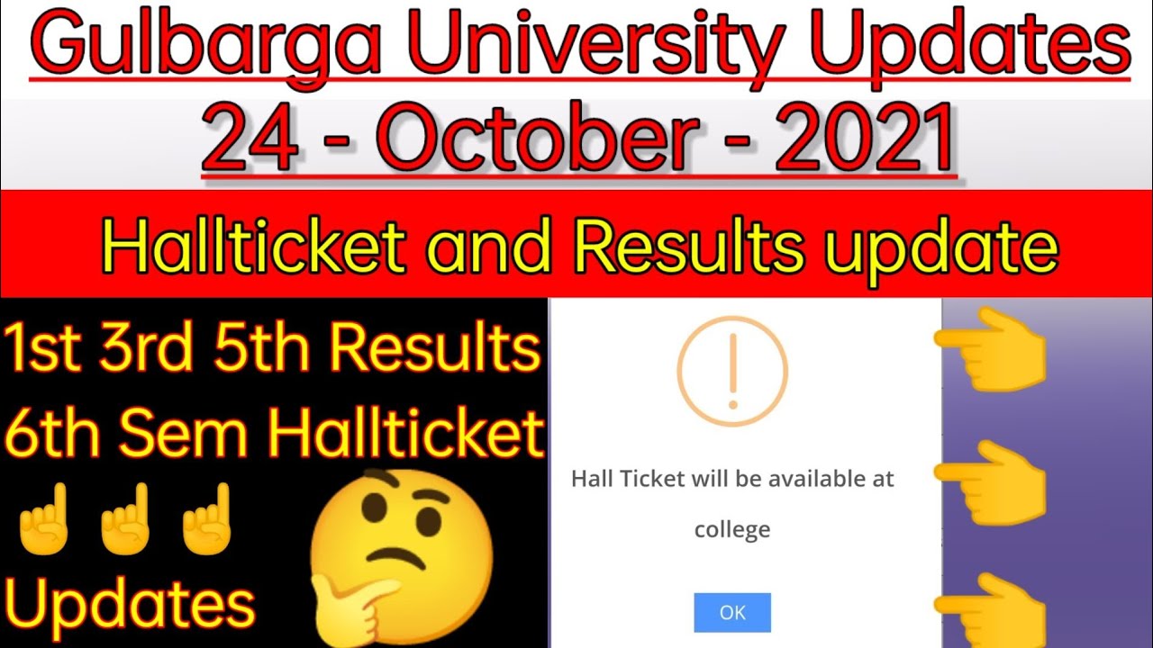 Gulbarga University updates October 2021 Final year 6th sem Hallticket and 1st 3rd 5th sem results .