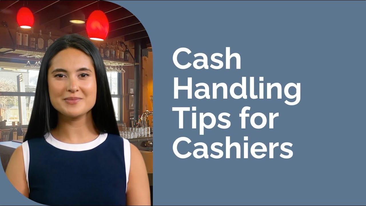 Cash Handling Tips for Cashiers