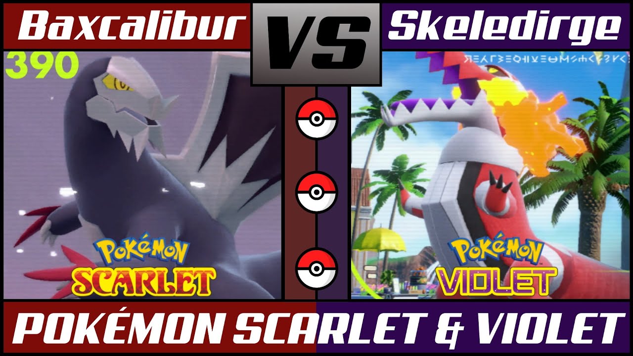 BAXCALIBUR vs SKELDIRGE | Dragon vs Fire Pok&eacute;mon Scarlet & Pok&eacute;mon Violet Battle