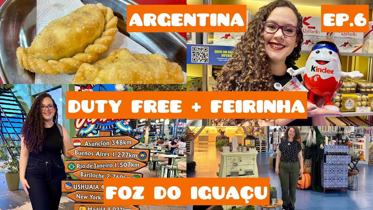 EP. 6 - FOZ DO IGUAÇU - Duty Free e Feirinha na Argentina 🇦🇷 Alfajor e doces 