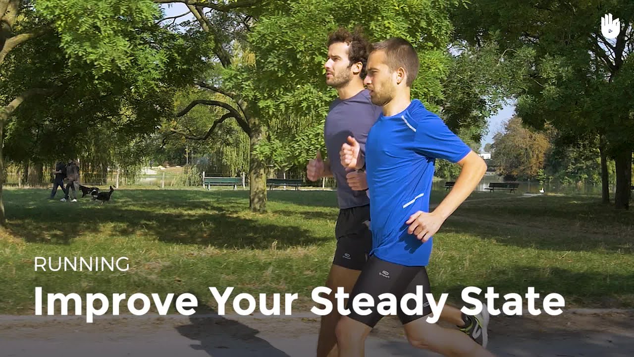 Improve your Steady State | Running
