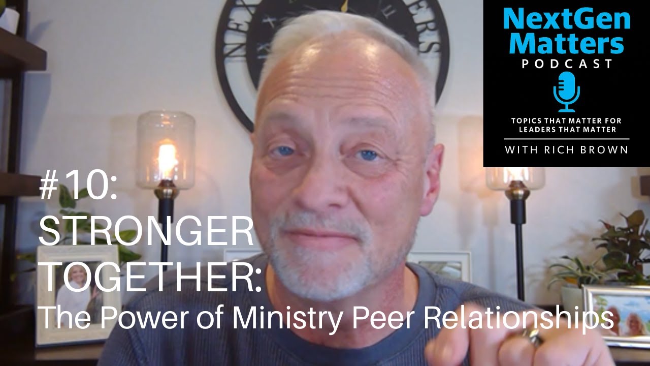 #10: Stronger Together: The Power of Ministry Peer Relationships