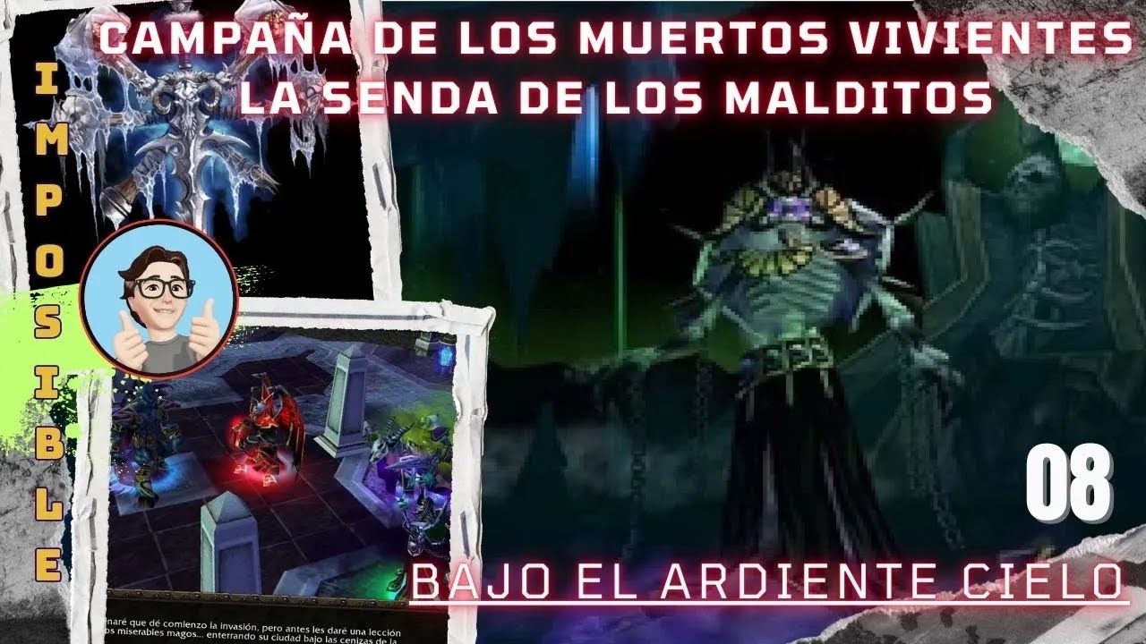 Warcraft III | La Senda de los Malditos | Cooperativo | IMPOSIBLE | 8-Bajo el ardiente cielo