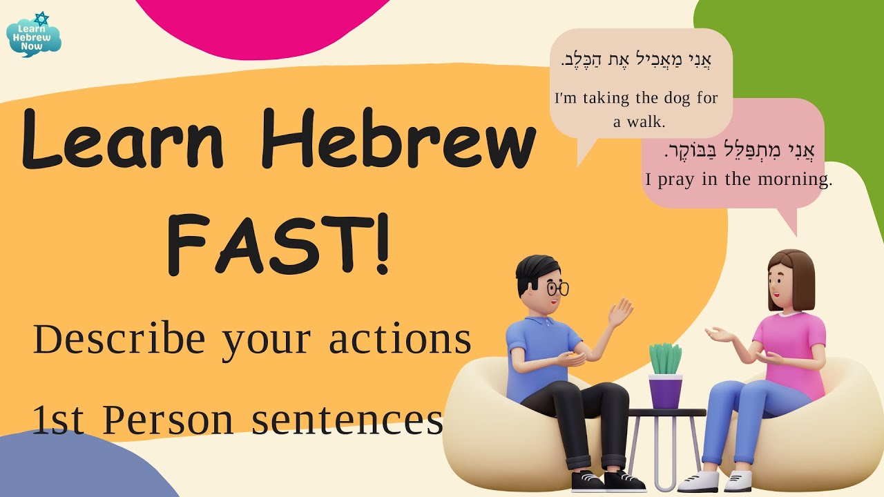 Learn Hebrew Basics: Verbs, Phrases & Words With First-Person Sentences