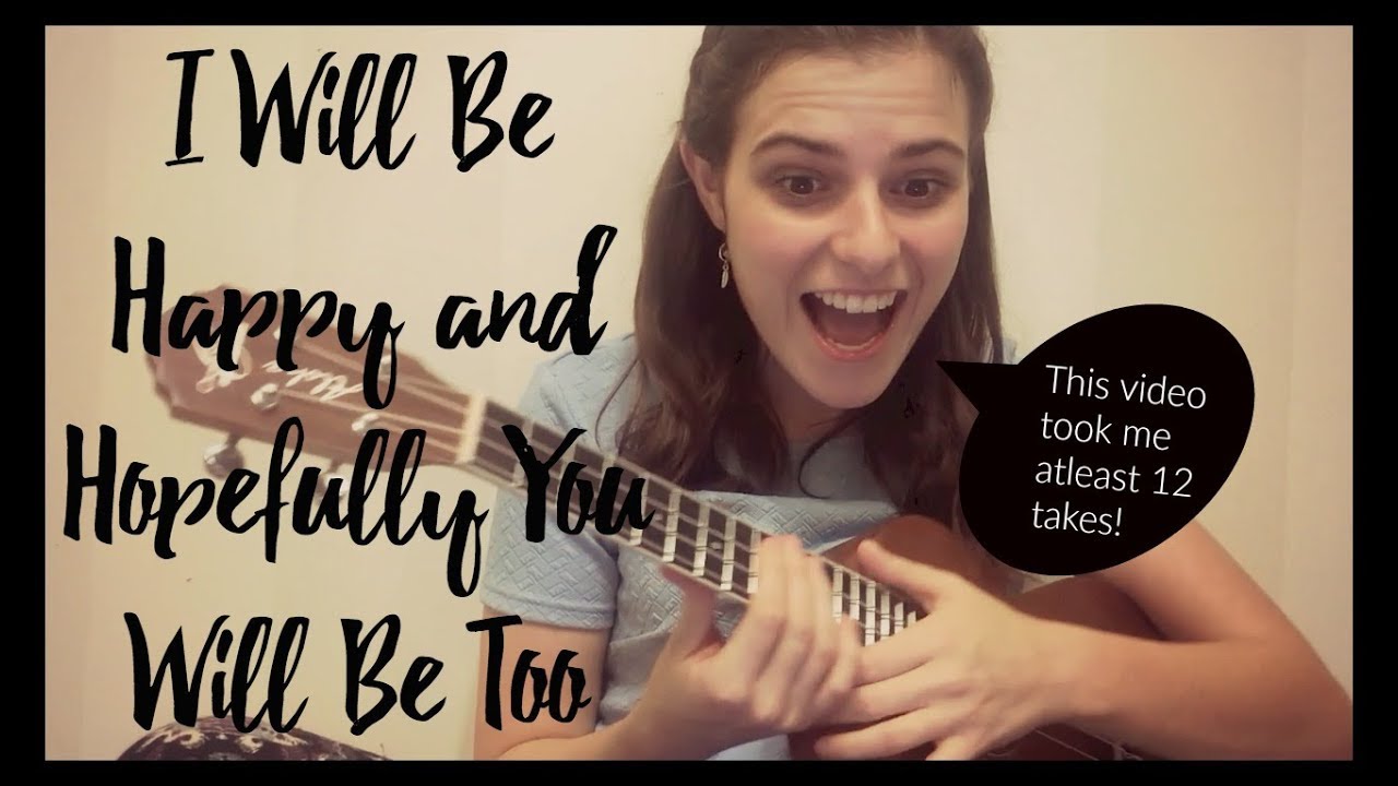 I Will Be Happy and Hopefully You Will Be Too || Stu Larsen ukulele cover