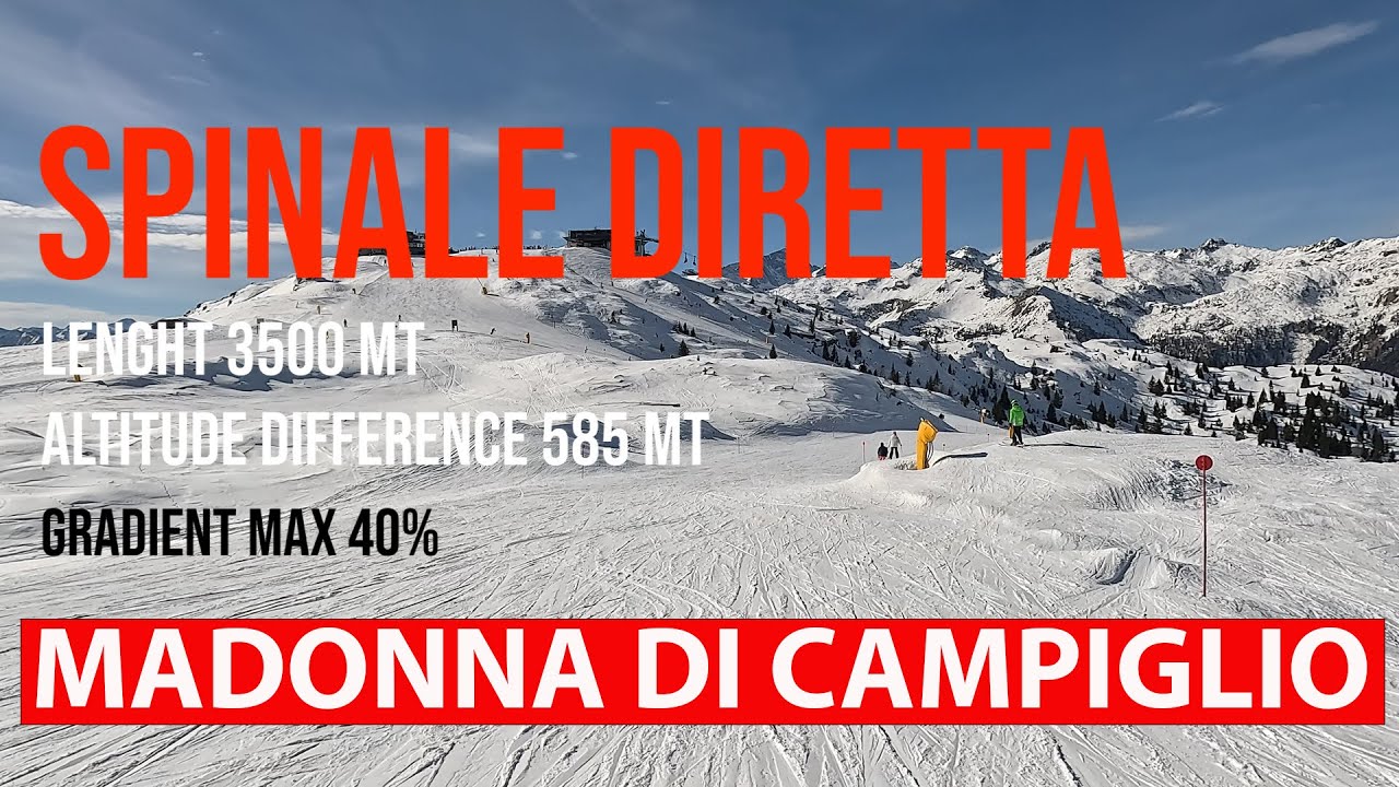 MADONNA DI CAMPIGLIO - SPINALE DIRETTA + FORTINI SLOPES - #73 #77