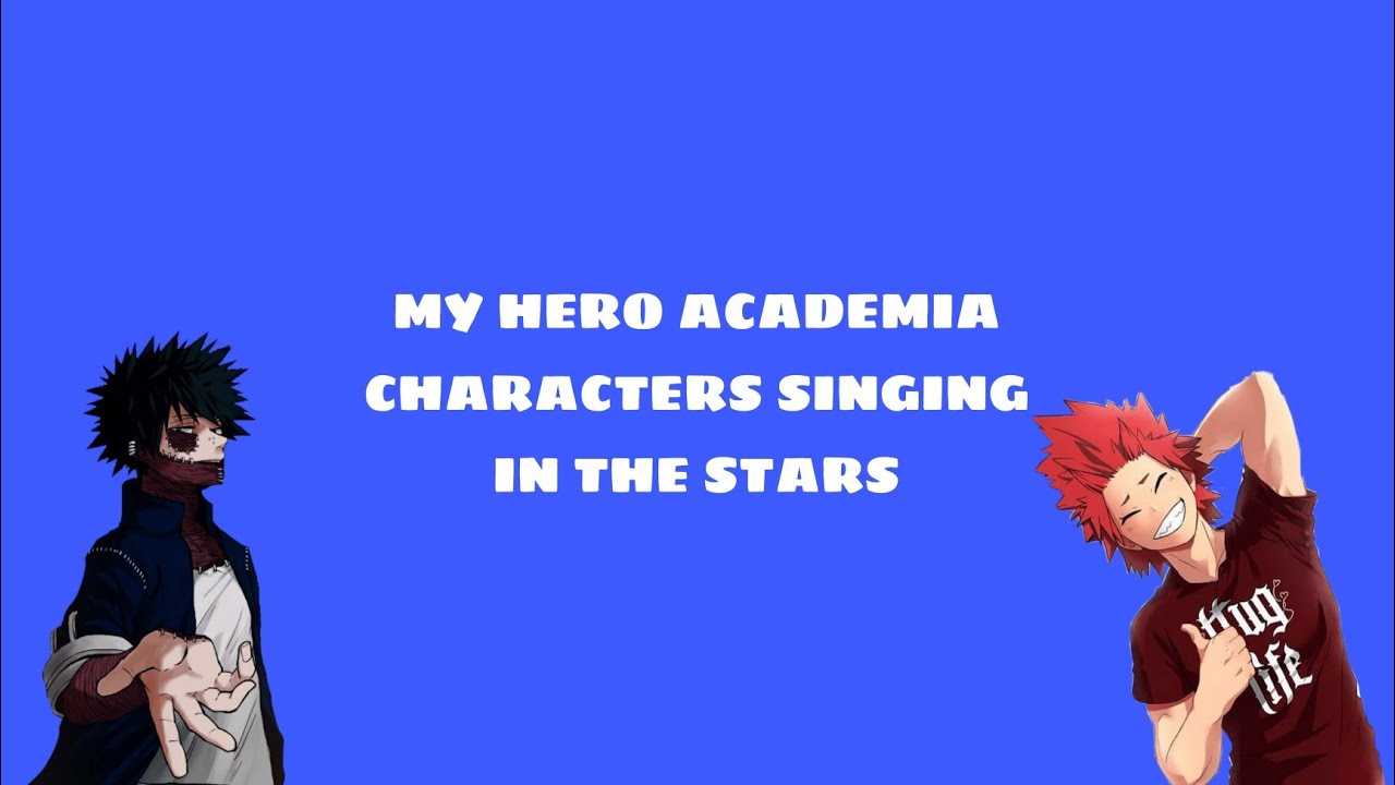 MHA Characters Singing 