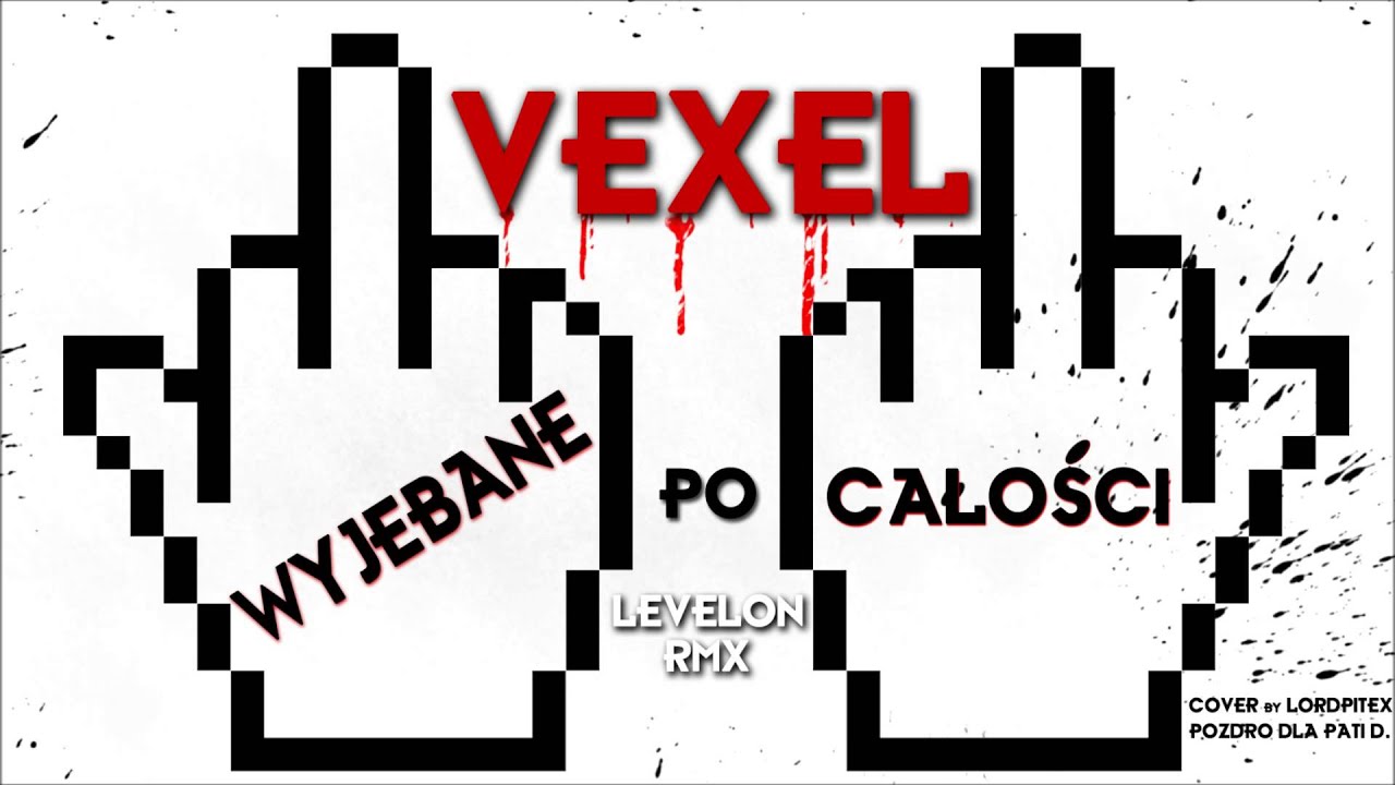 Vexel - Wyjebane Po Całości (Levelon Rmx)