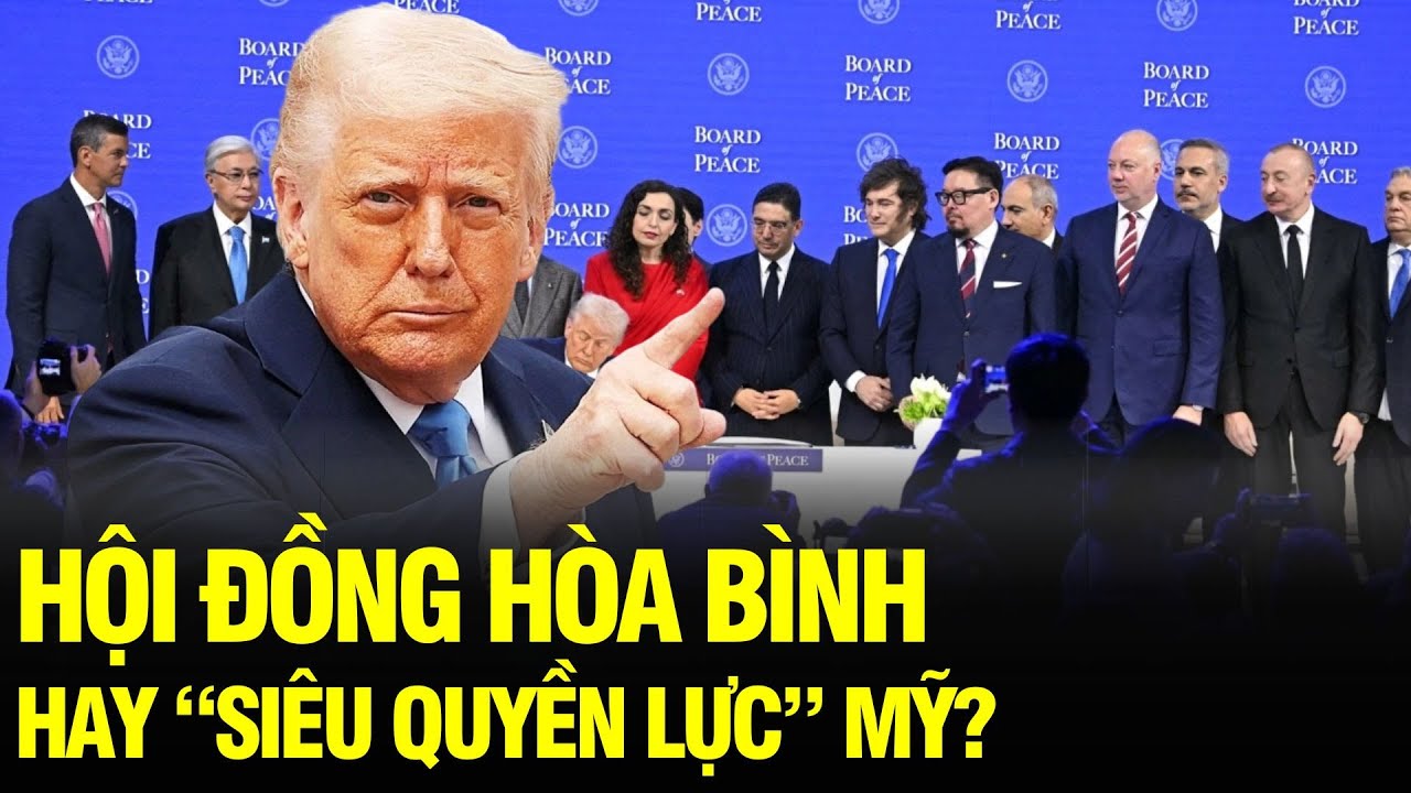 Hội đồng Hòa bình hay “siêu quyền lực Mỹ”? Dự thảo trao cho ông Trump vai trò chưa từng có ở Gaza