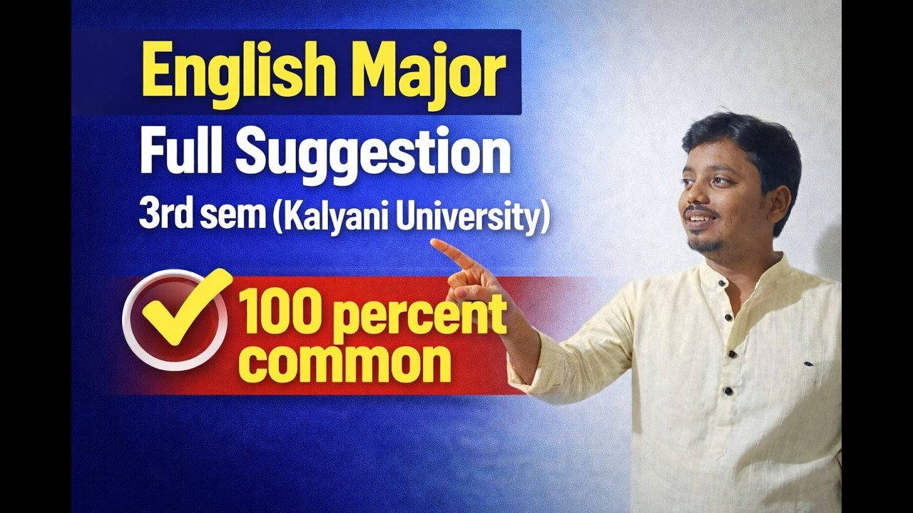 3rd sem Full Suggestion of English Major.(Kalyani University)