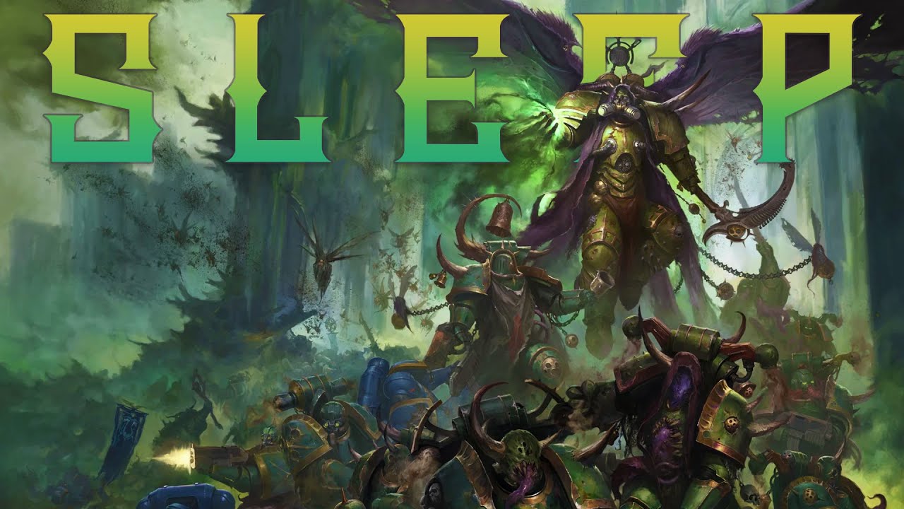 Lore To Sleep To ▶ Warhammer 40k: Death Guard