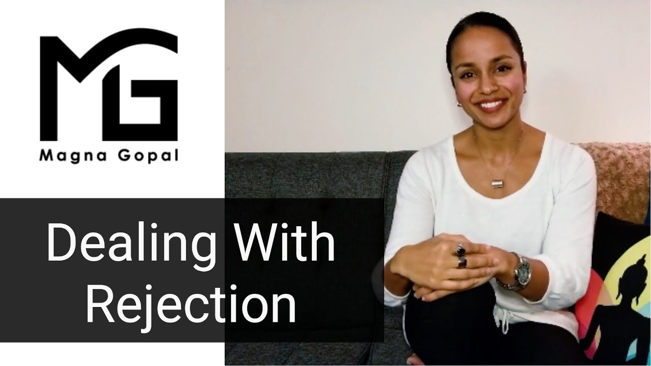 Dealing With Rejection - Mpowered with Magna Gopal