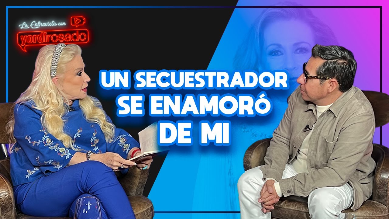 Un SECUESTRADOR SE ENAMORÓ DE MÍ | Laura Zapata | La entrevista con Yordi Rosado