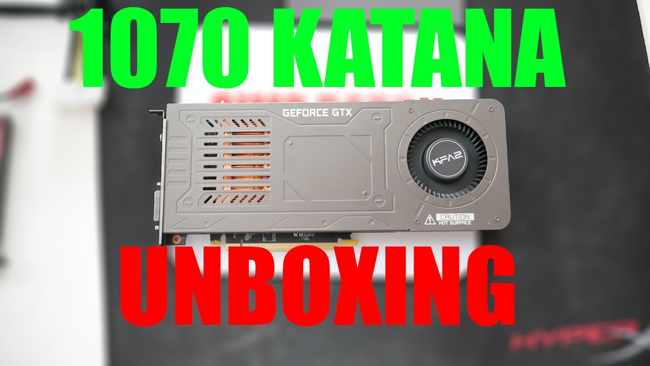 Ultra RARE GTX 1070 KATANA Unboxing