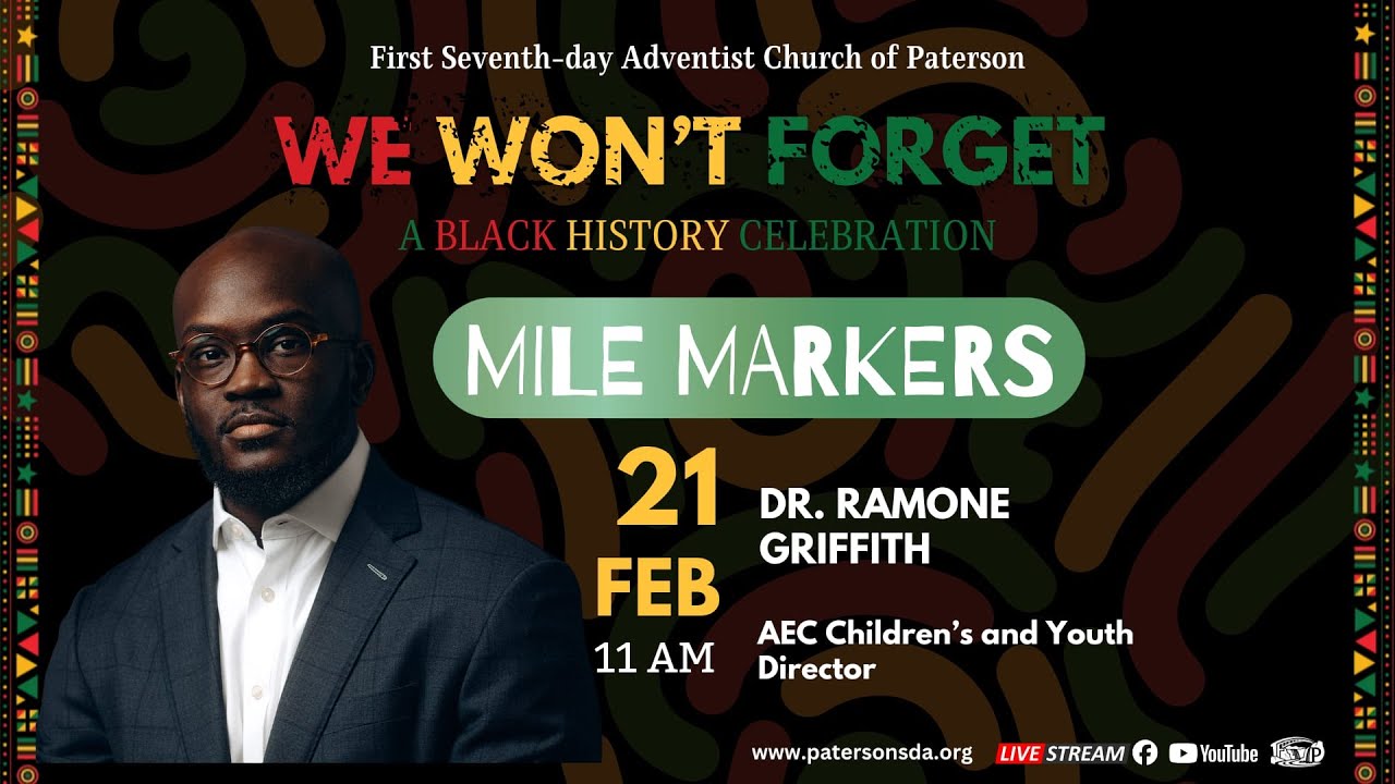 We Won't Forget| A Black History Celebration| Mile Markers| Dr. Ramone Griffith| Feb. 21st