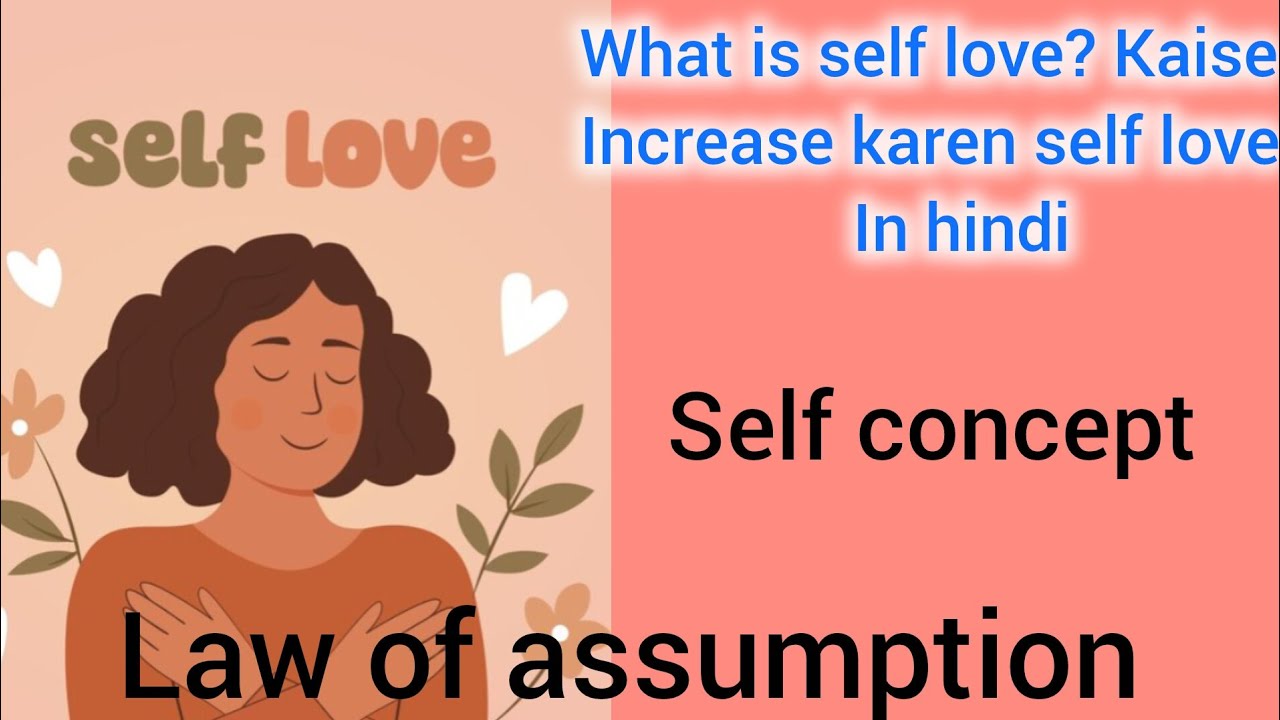 What is self love? Self love kaise improve  karen ki sari wishes manifest ho jayen .
