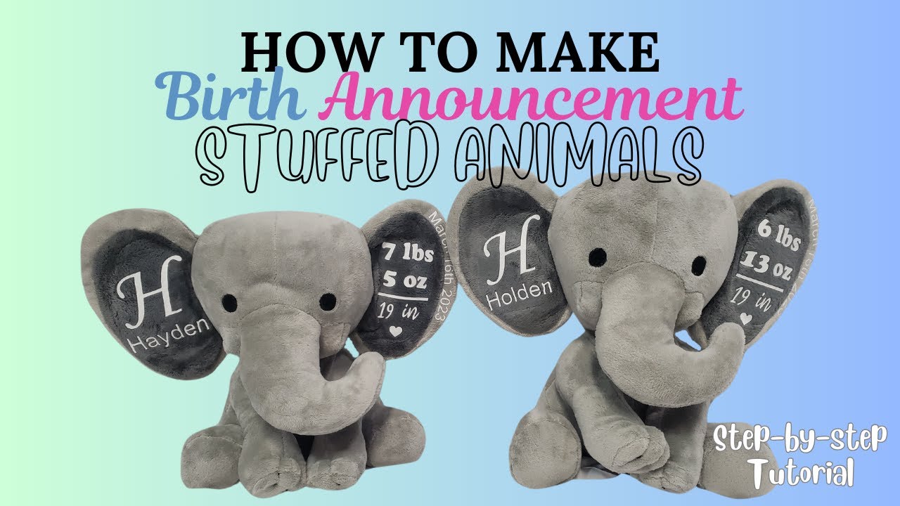 Personalized Stuffed Animal - Birth Stats Announcement Tutorial