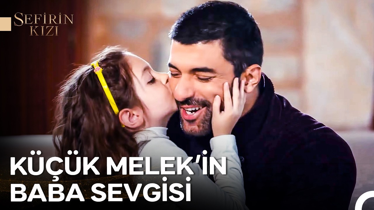 Babalar Kızlarının İlk Aşkıdır 🤍 - Sefirin Kızı