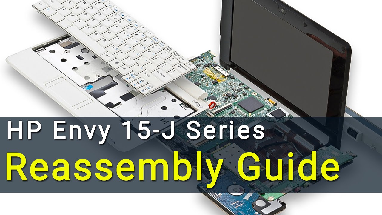 Руководство по сборке ноутбука HP Envy 15-J Series