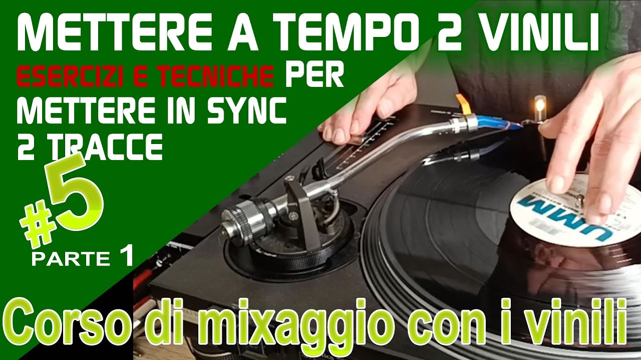 Come mettere a tempo due vinili - Ep5 Parte 1
