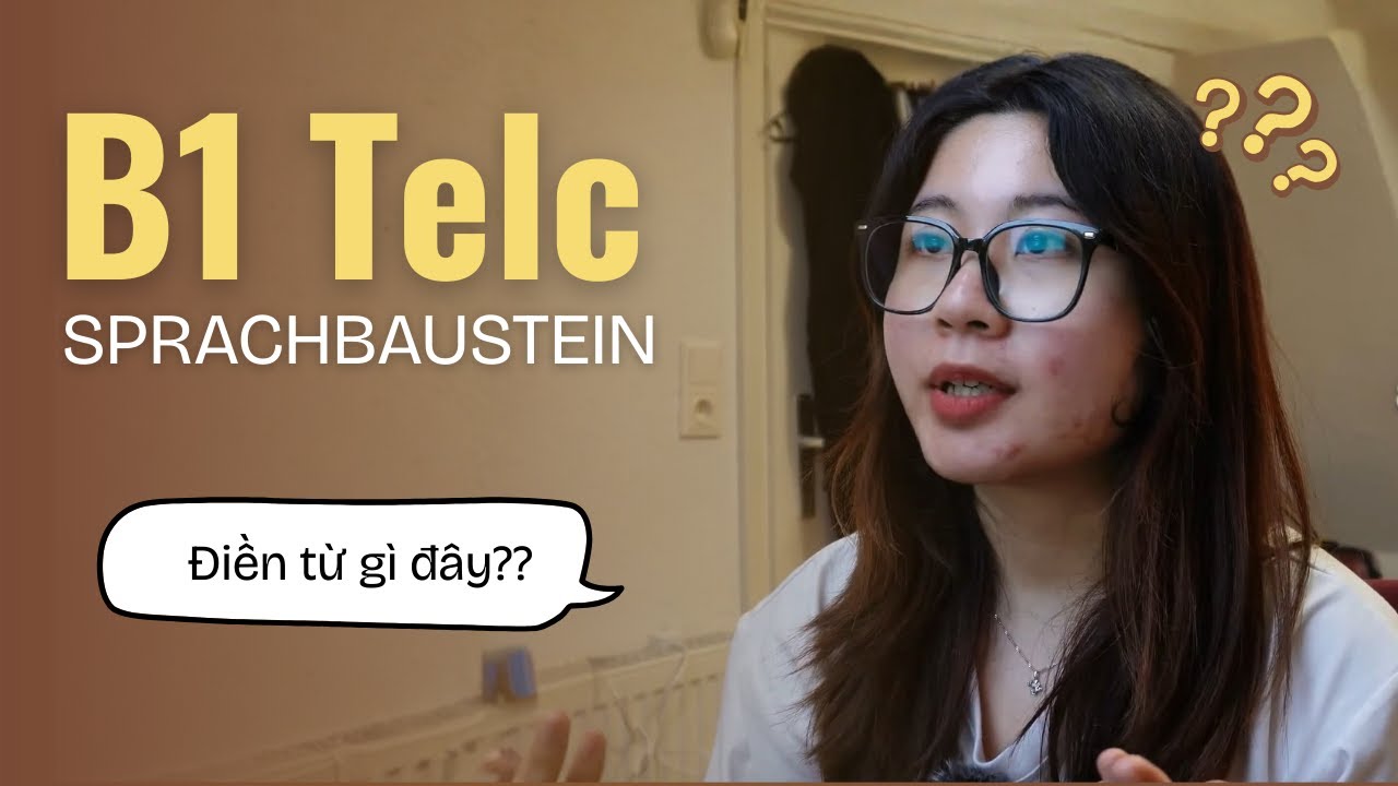 Telc B1 tiếng Đức | Chữa đề Sprachbaustein 2 | Luiza Dreams