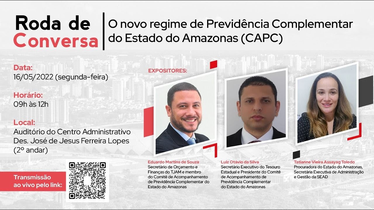 Roda de Conversa: O novo Regime de Previdência Complementar do Estado do Amazonas (CAPC)