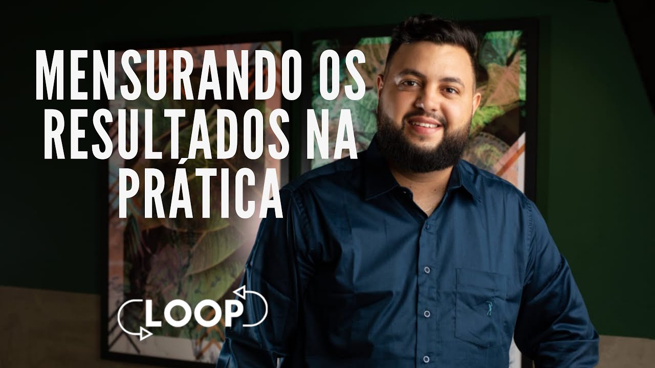 Mensurando os resultados na pr&aacute;tica