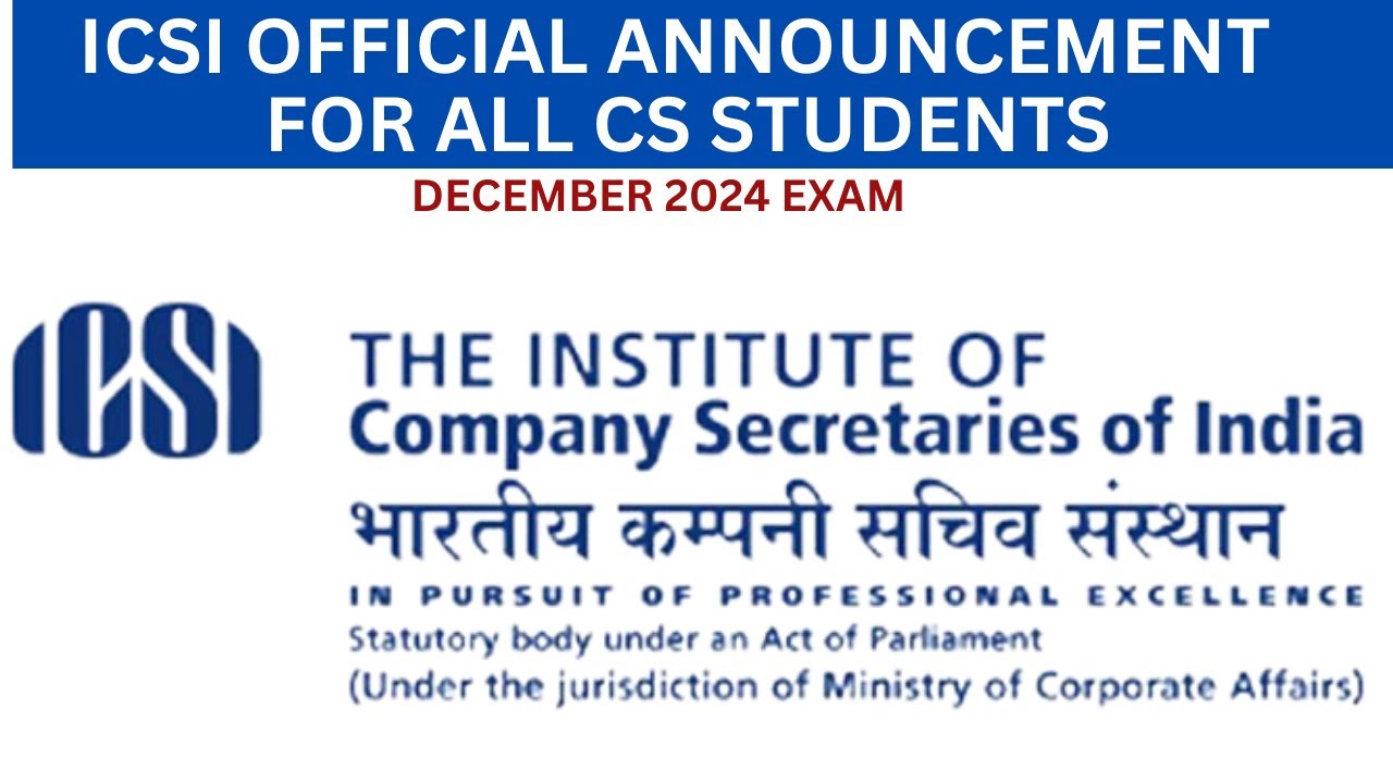 ICSI OFFICIAL ANNOUNCEMENT FOR ALL CS STUDENTS FOR DECEMBER 2024 EXAM