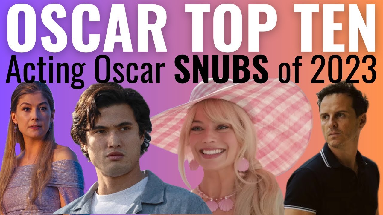 Top 10 Acting Oscar SNUBS of 2023