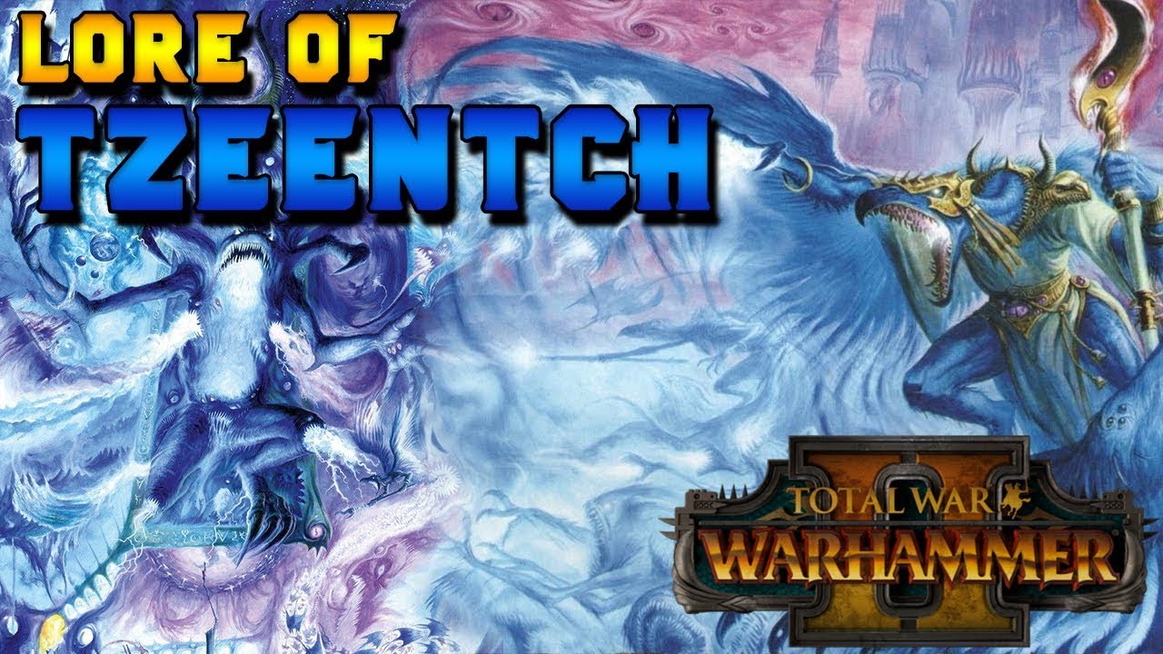 Chaos Magic: Lore of Tzeentch (Lore, Breakdown & Speculation) |  Total War: Warhammer 2